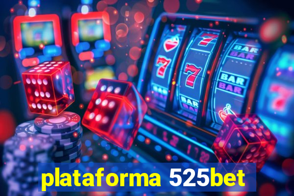 plataforma 525bet